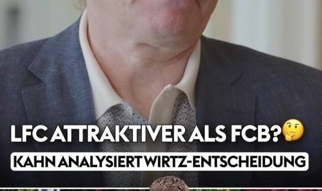 卡恩：维尔茨选择利物浦而非拜仁，首先是英超吸引力大于德甲