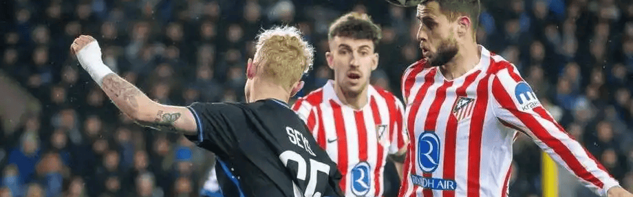 马竞主场稳守晋级 布鲁日客场反击盼逆转